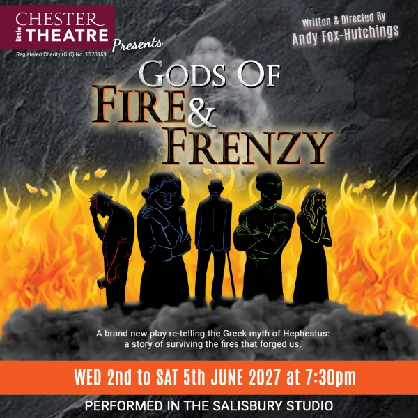 Gods of Fire and Frenzy written and directed by Andy Fox-Hutchings