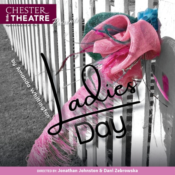 Ladies' Day by Amanda Whittington, directed by  Jonathan Johnston and Dani Zebrowska