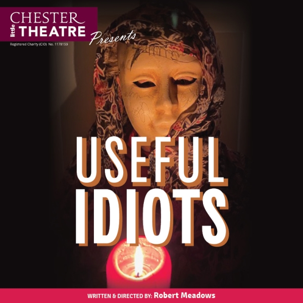 Useful Idiots, written and directed by Robert Meadows